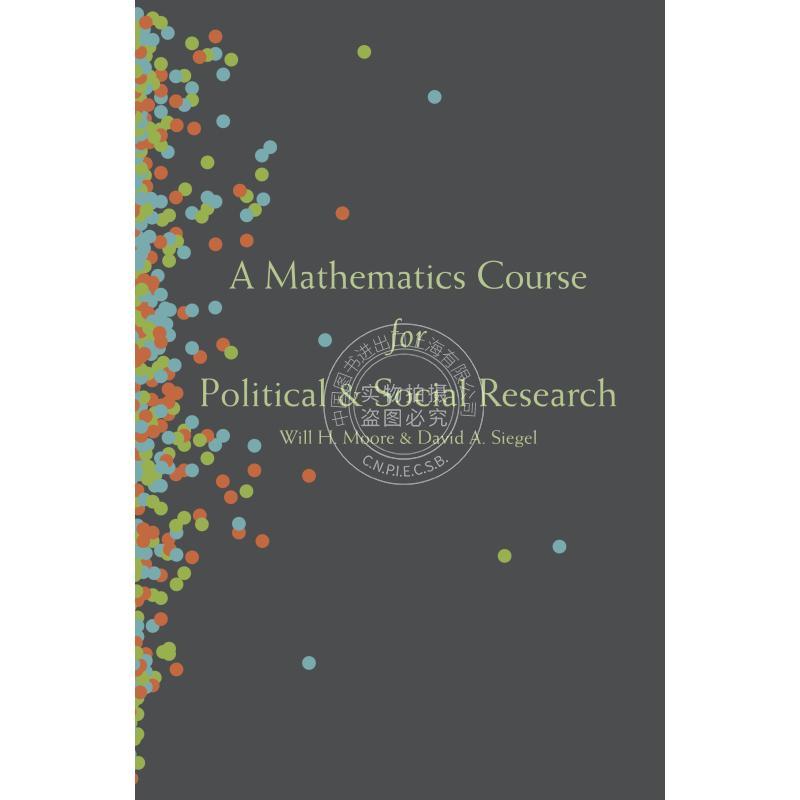 【预售 按需印刷】 A Mathematics Course for Political and Social Research政治与社会研究用数学教程(平装) 英文原版