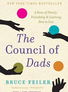 预售 按需印刷 The Council of Dads  A Story of Family  Friendship & Learning How to Live  Bruce Feiler  英文原版