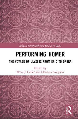 预售 按需印刷 Performing Homer: The Voyage of Ulysses from Epic to Opera