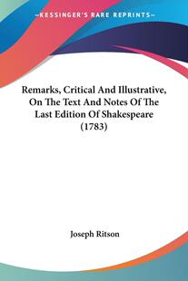 Last 按需印刷 And Critical Edition Notes Remarks Text The 1783 Shakespeare Illustrative 预售