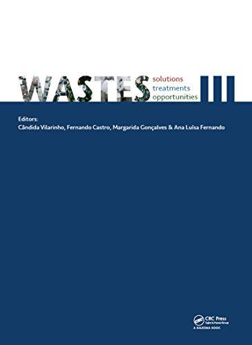 预售 按需印刷 Wastes: Solutions, Treatments and Opportunities III