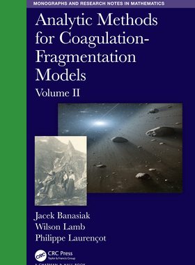 预售 按需印刷 Analytic Methods for Coagulation Fragmentation Models, Volume II