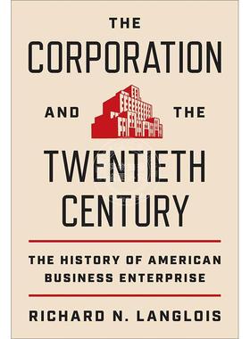 【满299送PUP新年台历】 The Corporation and the Twentieth CenturyThe History of American Business Enterprise 普林斯顿