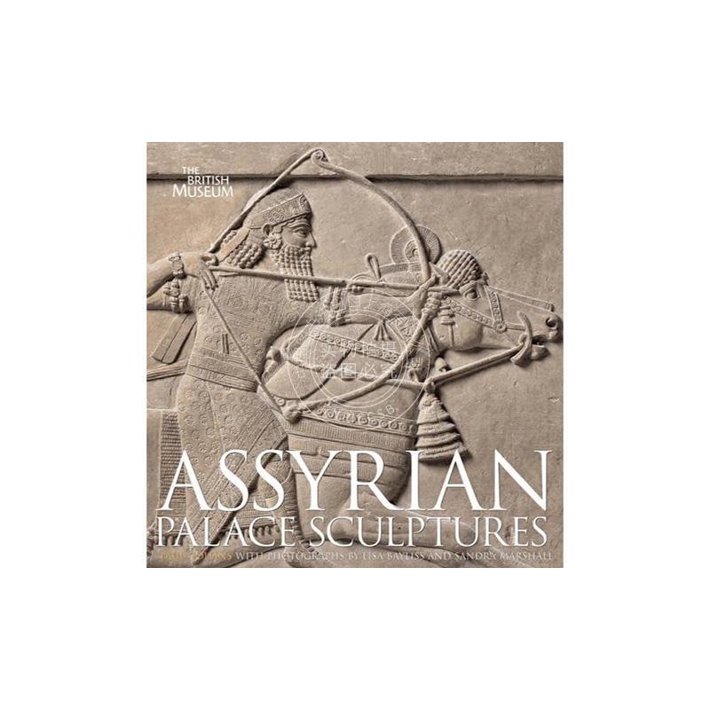 预售 亚述宫殿雕塑 英文原版 艺术画册 Assyrian Palace Sculptures
