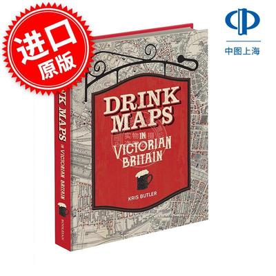 维多利亚时期英国的饮料地图 人文历史 Kris Butler 英文原版 Drink Maps in Victorian Britain Bodleian Library出版社