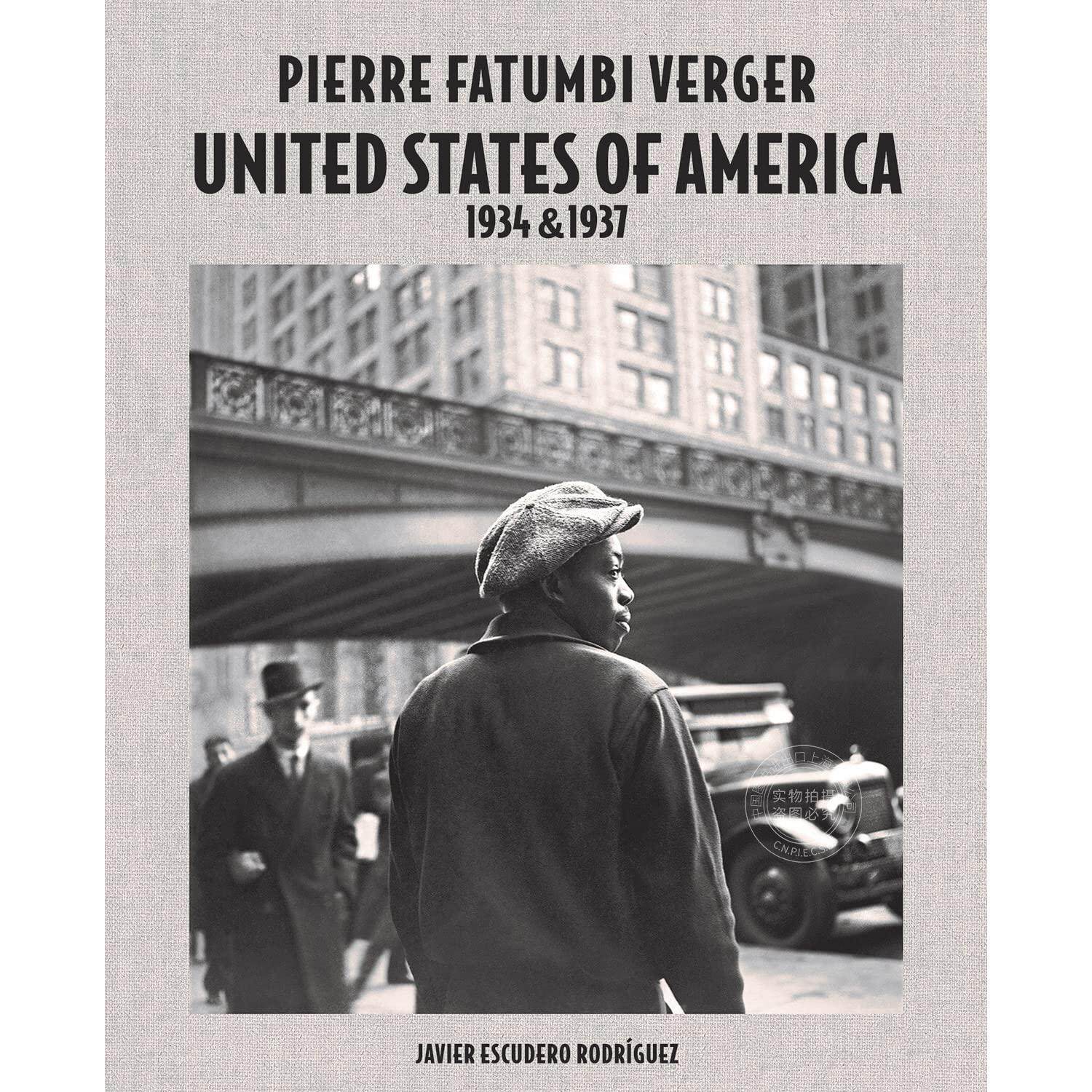 预售 皮埃尔·费杰 美国 英文原版 摄影艺术 Pierre Fatumbi Verger: United States of America 1934 & 1937
