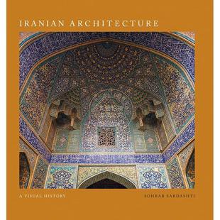 伊朗建筑：视觉历史 英文原版 艺术画册 Iranian Architecture: A Visual History