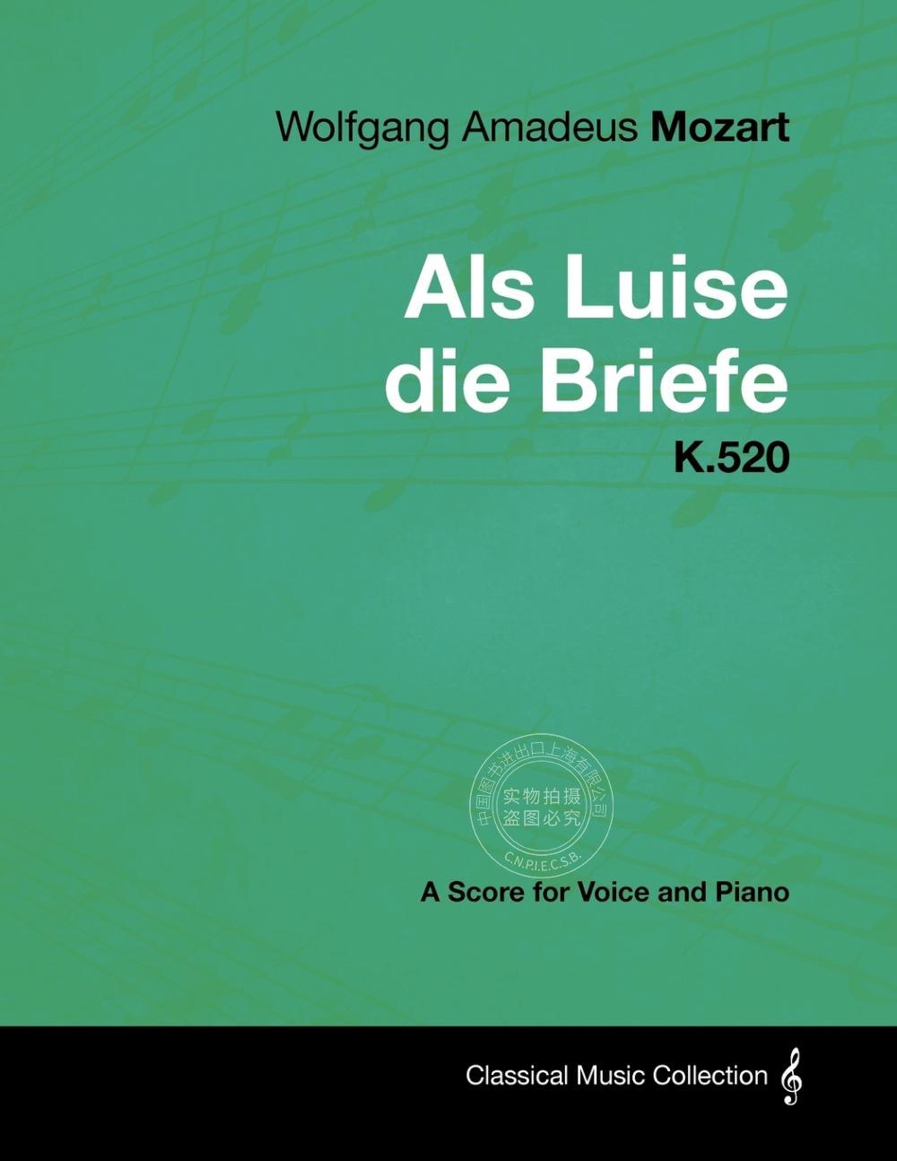 预售 按需印刷 Wolfgang Amadeus Mozart - AlS Luise Die Briefe - K.520 - A Score for Voice and Piano