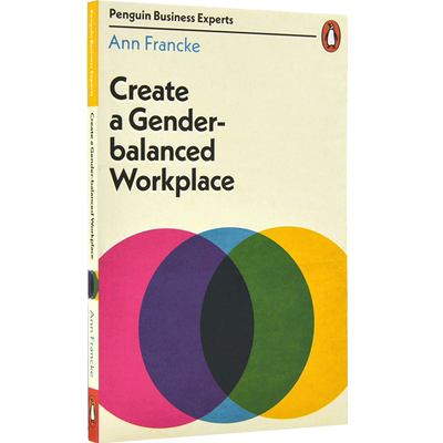 现货 创造一个性别平衡的工作场所 英文原版 Create a Gender-Balanced Workplace 企鹅商业专家指南 安·弗朗基 CMI