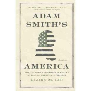 Smith’s Adam America亚当·斯密 美国：一个苏格兰哲学家如何成为美国资本主义 普林斯顿 象征 满299送PUP新年台历