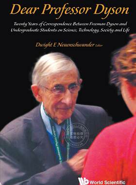 【预售 按需印刷】 Dear Professor Dyson: Twenty Years of Correspondence Between Freeman Dyson and Undergraduate Students