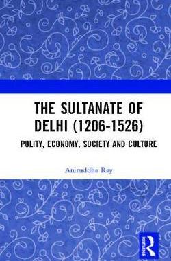 预售 按需印刷 The Sultanate of Delhi (1206 1526)