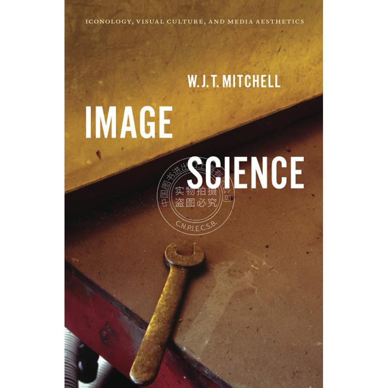 形象科学:图像学、视觉文化与媒介美学 艺术理论 英文原版 Image Science: Iconology Visual Culture and Media Aesthetics
