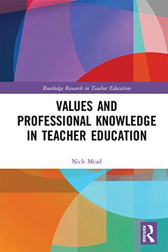 预售 按需印刷 Values and Professional Knowledge in Teacher Education