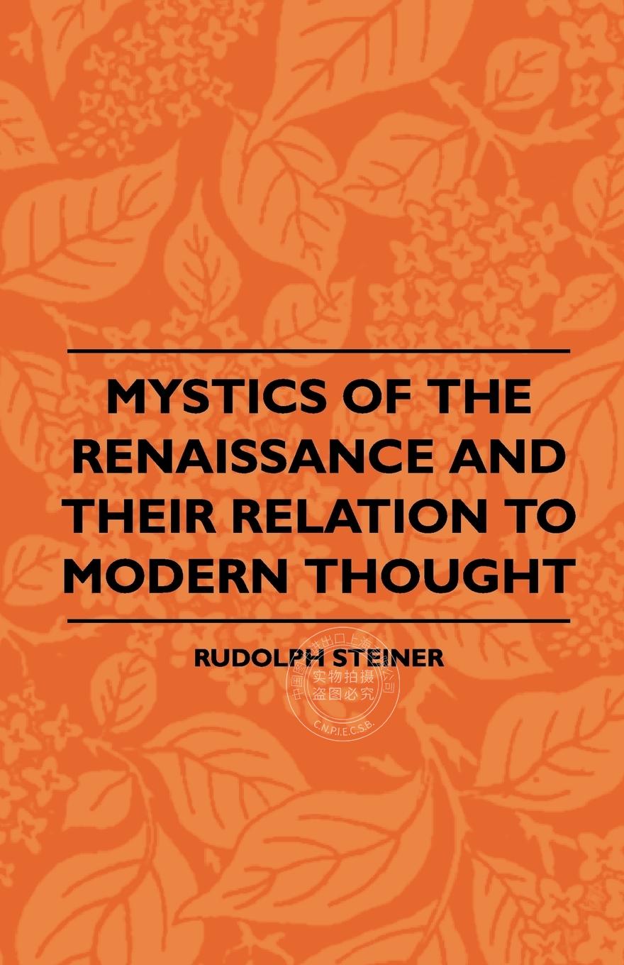 预售按需印刷 Mystics Of The Renaissance And Their Relation To Modern Thought- Including Meister Eckhart, Taule