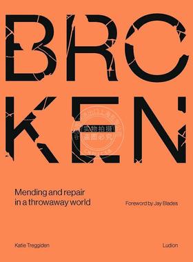 破碎：修补和修复一次性世界 英文原版 艺术画册 Broken: Mending and repair in a throwaway world