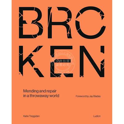 破碎：修补和修复一次性世界 英文原版 艺术画册 Broken: Mending and repair in a throwaway world