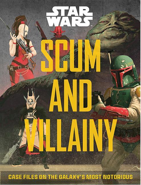 现货 星球大战 藏污纳垢 英文原版 Star Wars SCUM & VILLAINY 银河系臭名昭著的案件档案 星球大战 正史参考 巴勃罗·伊达尔戈