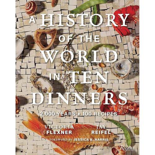 现货 十顿晚餐了解世界历史：2000年，100种食谱 饮食文化书籍 世界各地菜肴食谱 英文原版 A History of the World in 10 Dinners