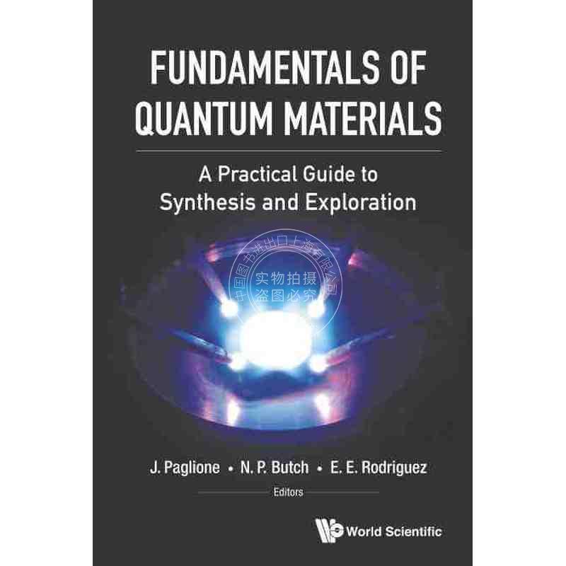 按需印刷 量子材料基础：合成与探索的实用指南FUNDAMENTALS OF QUANTUM MATERIALS: A PRACTICAL GUIDE TO SYNTHESIS AND EXPLOR