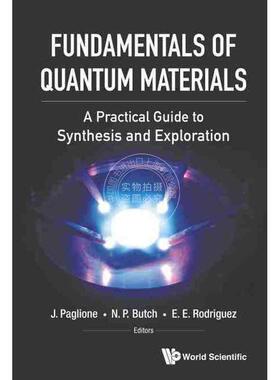 按需印刷 量子材料基础：合成与探索的实用指南FUNDAMENTALS OF QUANTUM MATERIALS: A PRACTICAL GUIDE TO SYNTHESIS AND EXPLOR