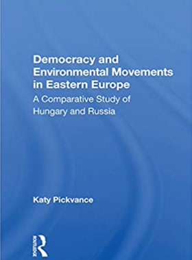预售 按需印刷 Democracy And Environmental Movements In Eastern Europe
