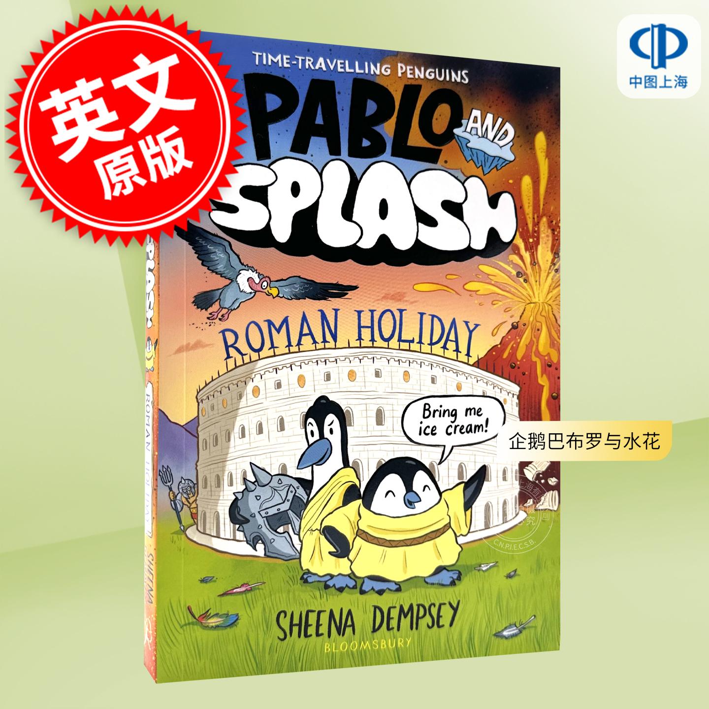 现货 企鹅巴布罗与水花 罗马假日 儿童读物图像小说桥梁书 Sheena Dempsey 英文原版 Pablo and Splash: Roman Holiday 7-9岁
