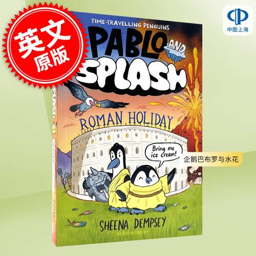 现货 企鹅巴布罗与水花 罗马假日 儿童读物图像小说桥梁书 Sheena Dempsey 英文原版 Pablo and Splash: Roman Holiday 7-9岁