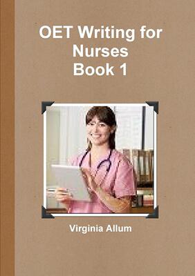预售 按需印刷 OET Writing for Nurses Book 1 OET护士写作第一册  Virginia Allum  英文原版