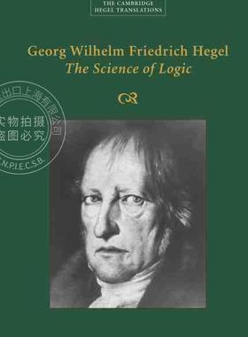 【预售 按需印刷】 Georg Wilhelm Friedrich Hegel: The Science of Logic