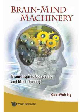 【预售 按需印刷】 大脑思维机理：智能计算与思维开放BRAIN-MIND MACHINERY: BRAIN-INSPIRED COMPUTING AND MIND OPENING