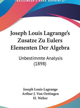 预售 按需印刷 Joseph Louis Lagrange s Zusatze Zu Eulers Elementen Der Algebra