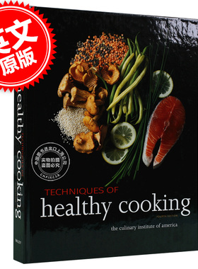 现货 健康的烹饪技巧 英文原版 Techniques of Healthy Cooking 西餐烹饪参考书 The Culinary Institute of America 美国烹饪学