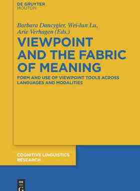 预售 按需印刷 Viewpoint and the Fabric of Meaning 观点与意义结构(认知语言学研究) Barbara Dancygier 英文原版