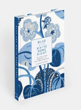 现货 正确的蓝色和白色:各种装饰风格的经典色彩组合 艺术画集 Phaidon出版社 英文原版 Blue and White Done Right: The Classic