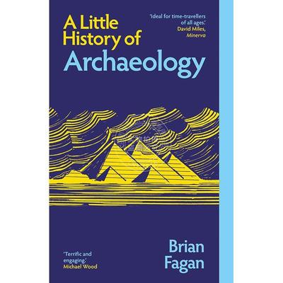 考古学小历史 耶鲁小历史系列 英文原版 A Little History of Archaeology 耶鲁大学出版社 Brian Fagan 平装
