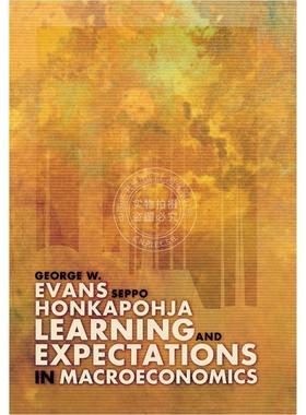 【预售 按需印刷】 Learning and Expectations in Macroeconomics宏观经济学中的学习与期望 英文原版 普林斯顿出版社