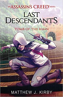 现货 Tomb of the Khan (Last Descendants: Assassin's Creed Novel Series #2)  英文原版 刺客信条小说 可汗之墓