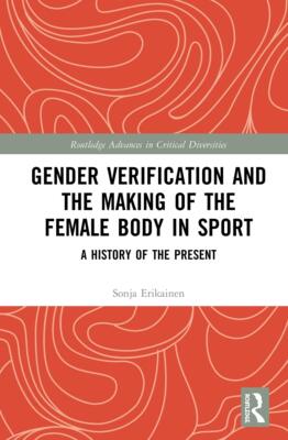 预售 按需印刷 Gender Verification and the Making of the Female Body in Sport