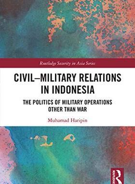 预售 按需印刷 Civil Military Relations in Indonesia