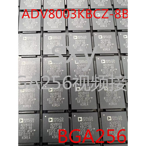 全新原装ADV8003KBCZ-8B ADV8003 BGA256视频接口芯片