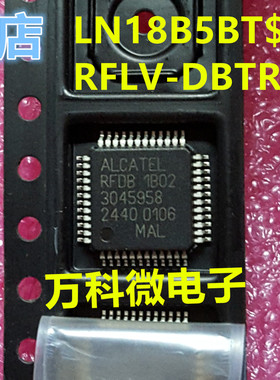 原装 LN18B5BT$BB1 RFLV-DBTR QFP
