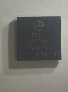 HI6823RFIV100 HI6823 BGA芯片 全新原装