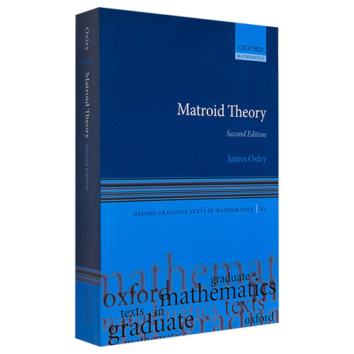 现货 Matroid Theory 英文原版 拟阵理论(牛津大学数学研究生教程)（第2版） James Oxley