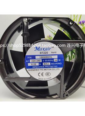MAXAIRBT220全新8025/8038/9225/12025/15050/12038/B2HL风扇220V
