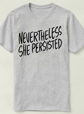 Tee T-Shirt T恤 成人Adam Ellis  Nevertheless She Persisted