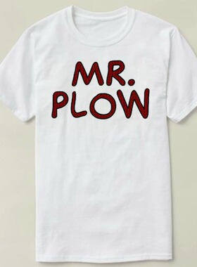Mr. Plow  个性 衣服 定制 DIY Tee T-Shirt T恤 衣服