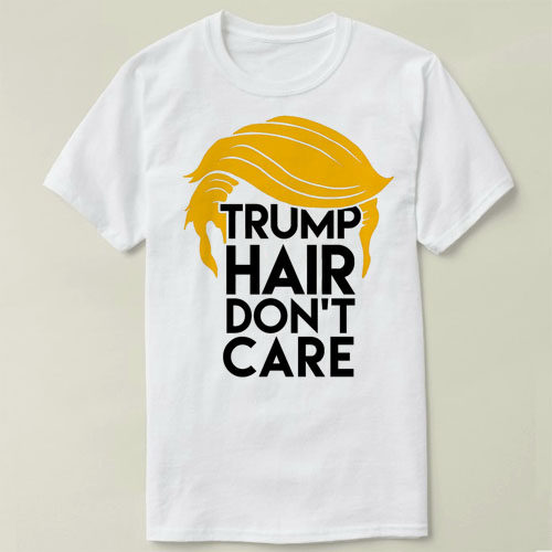 donald trump  trump hair dont care  t-shirt t恤
