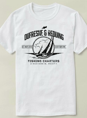 Dufresne Redding Fishing Charters 定制 DIY TEE T-Shirt T恤