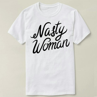 Nasty Woman 上衣 DIY funny Tee T-Shirt T恤 成人